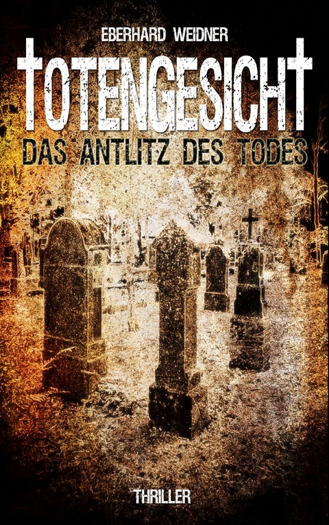 TOTENGESICHT - Eberhard Weidner