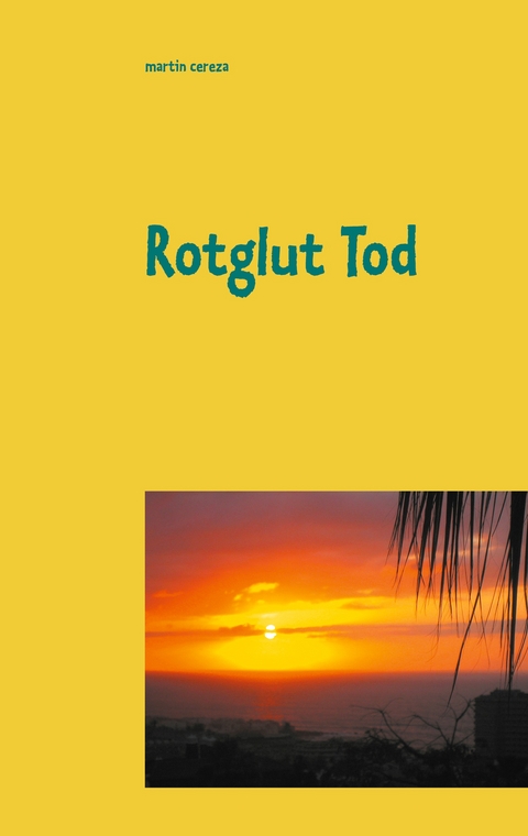 Rotglut Tod - Martin Cereza