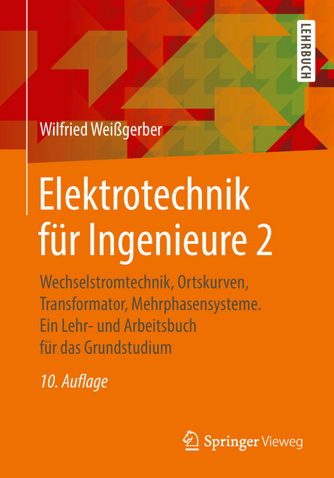 Elektrotechnik f&uuml;r Ingenieure 2 - Wilfried Wei&szlig;gerber