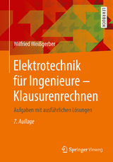 Elektrotechnik für Ingenieure - Klausurenrechnen - Weißgerber, Wilfried