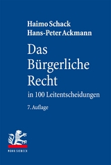 Das Bürgerliche Recht in 100 Leitentscheidungen - Schack, Haimo; Ackmann, Hans-Peter