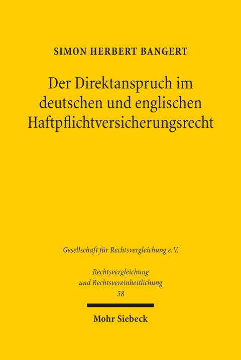 Der Direktanspruch im deutschen und englischen Haftpflichtversicherungsrecht - Simon Herbert Bangert