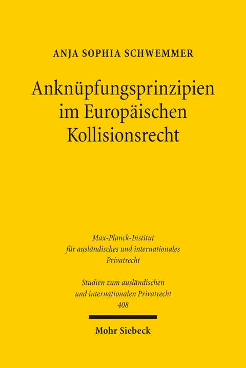Ankn&uuml;pfungsprinzipien im Europ&auml;ischen Kollisionsrecht - Sophia Schwemmer