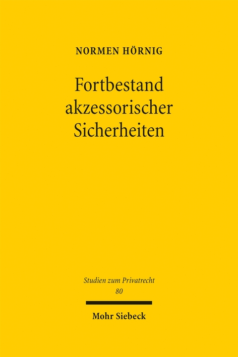 Fortbestand akzessorischer Sicherheiten - Normen H&ouml;rnig