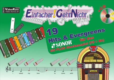 Einfacher!-Geht-Nicht: 19 Hits & Evergreens &ndash; &ndash; f&uuml;r das SONOR&reg; GS PLUS Glockenspiel (F#+Bb) mit CD - Martin Leuchtner, Bruno Waizmann