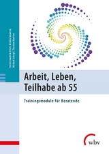 Arbeit, Leben, Teilhabe ab 55 - Bernd-Joachim Ertelt, Annika Imsande, Thorsten Walther, Michael Scharpf