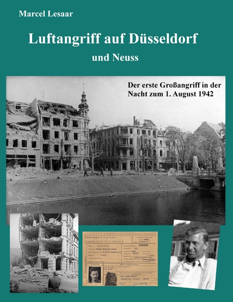 Luftangriff auf D&uuml;sseldorf und Neuss - Marcel Lesaar