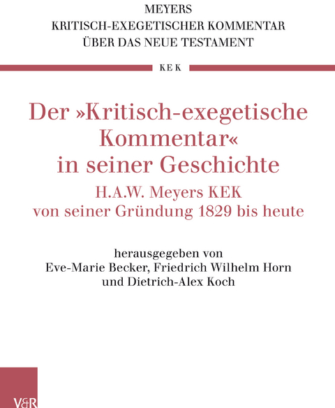 Der &raquo;Kritisch-exegetische Kommentar&laquo; in seiner Geschichte - 