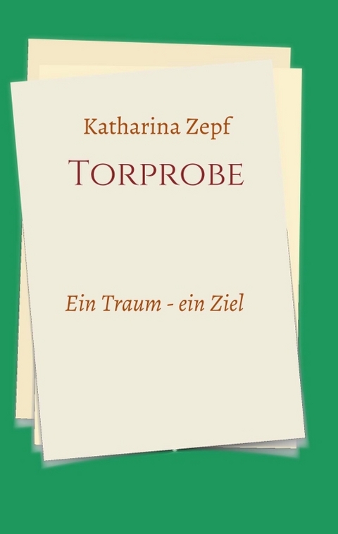 Torprobe - Katharina Zepf