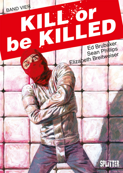 Kill or be Killed. Band 4 - Ed Brubaker