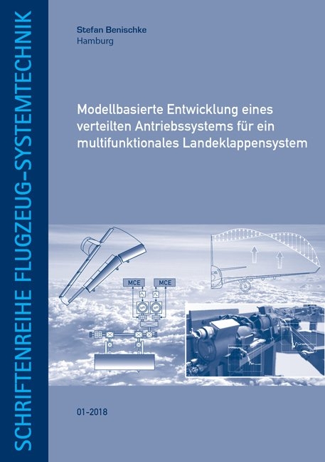 Modellbasierte Entwicklung eines verteilten Antriebssystems für ein multifunktionales Landeklappensystem - Stefan Benischke