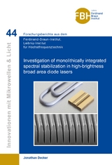 Investigation of monolithically integrated spectral stabilization in high-brightness broad area diode lasers - Jonathan Decker
