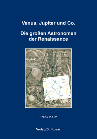 Venus, Jupiter und Co. – Die großen Astronomen der Renaissance