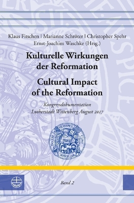 Kulturelle Wirkungen der Reformation / Cultural Impact of the Reformation