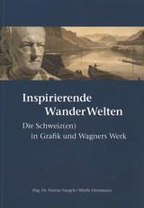 Inspirierende WanderWelten -  Naegele Verena,  Ehrismann Sibylle (Hrsg.)