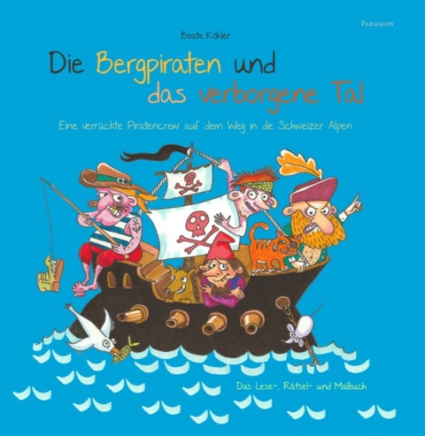 Die Bergpiraten und das verborgene Tal - Beate K&ouml;hler