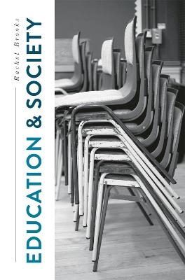 Education and Society - Rachel Brooks