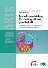 Erwachsenenbildung f&uuml;r die Migrationsgesellschaft - Alisha M. B. Heinemann, Michaela Stoffels, Steffen Wachter