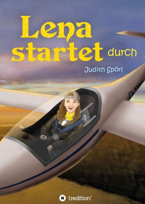 Lena startet durch - Judith Sp&ouml;rl