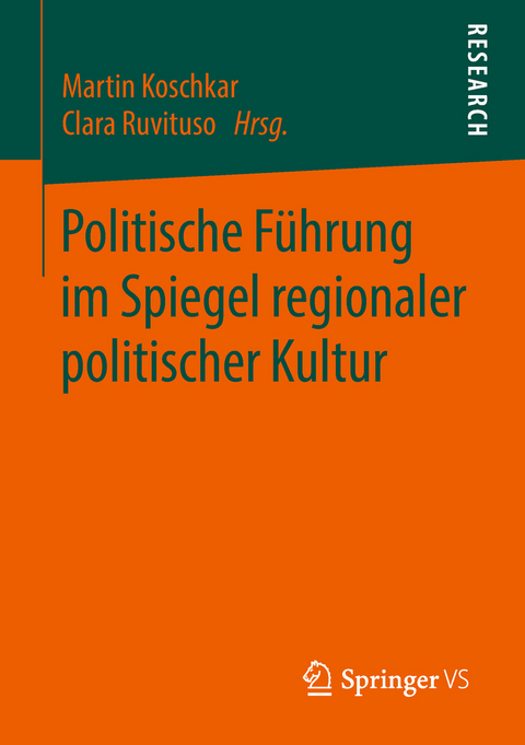 Politische F&uuml;hrung im Spiegel regionaler politischer Kultur - 