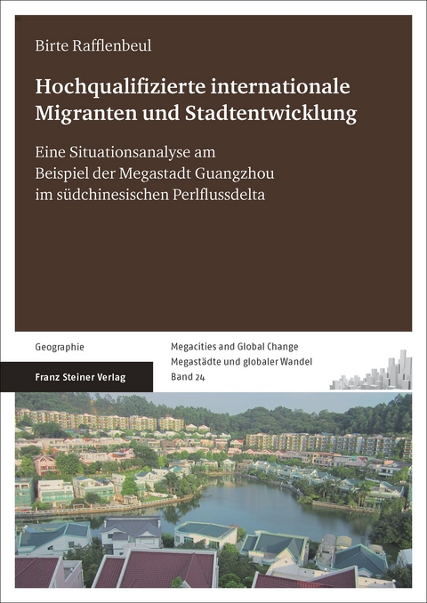 Hochqualifizierte internationale Migranten und Stadtentwicklung - Birte Rafflenbeul
