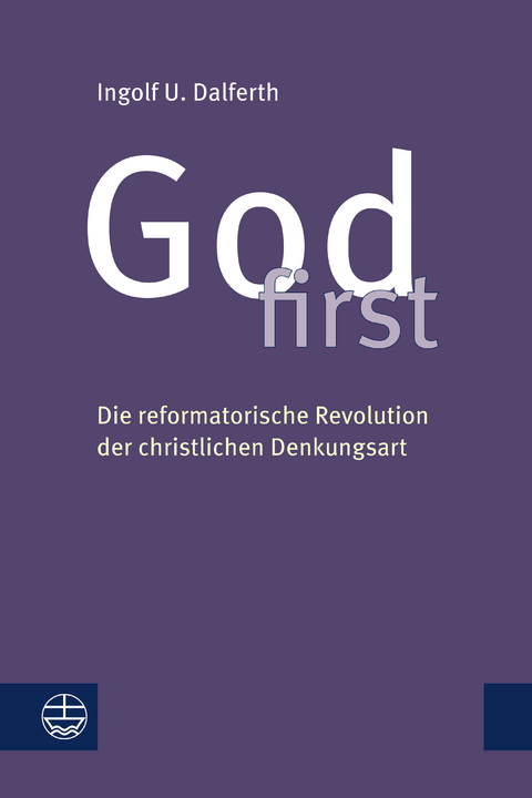 God first - Ingolf U. Dalferth