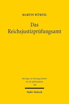 Das Reichsjustizprüfungsamt - Martin Würfel