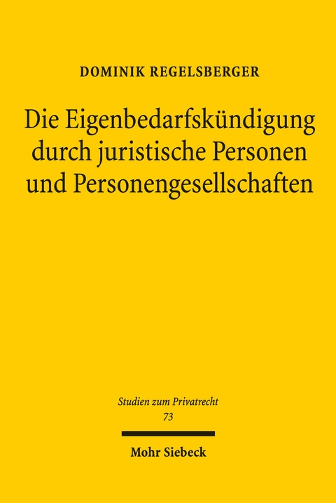 Die Eigenbedarfskündigung durch juristische Personen und Personengesellschaften - Dominik Regelsberger