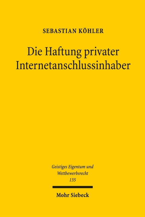 Die Haftung privater Internetanschlussinhaber - Sebastian K&ouml;hler