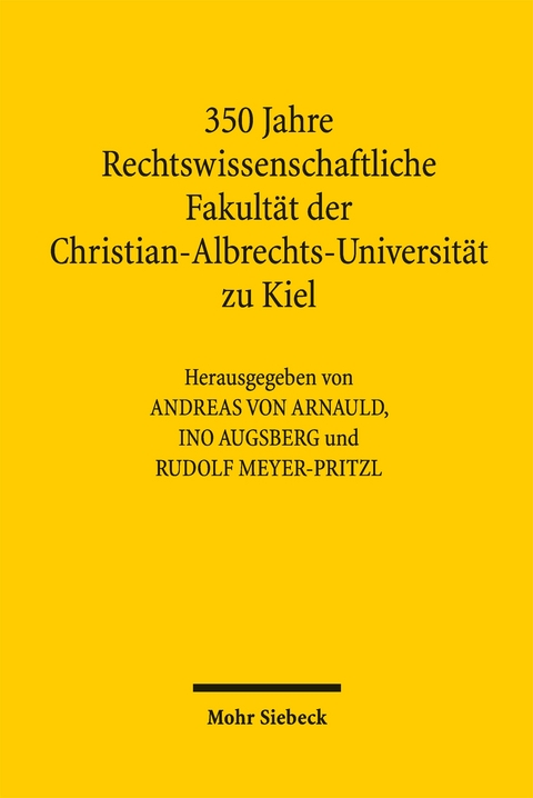 350 Jahre Rechtswissenschaftliche Fakult&auml;t der Christian-Albrechts-Universit&auml;t zu Kiel - 