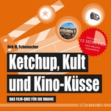 Ketchup, Kult und Kino-K&uuml;sse - Dirk M. Schumacher