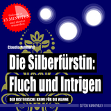 Die Silberf&uuml;rstin: Fluch und Intrigen - Claudia Puhlf&uuml;rst