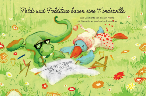 Poldi und Poldiline bauen eine Kindervilla - Susann Krentz