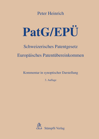PatG/EPÜ - Schweizerisches Patentgesetz/Europäisches Patentübereinkommen