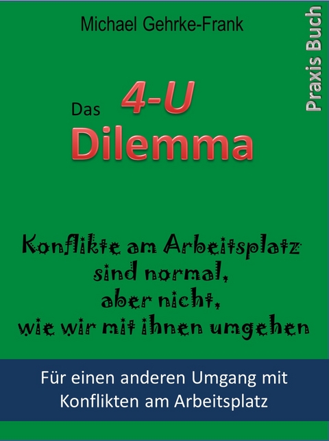 4-U Dilemma - Michael Gehrke-Frank