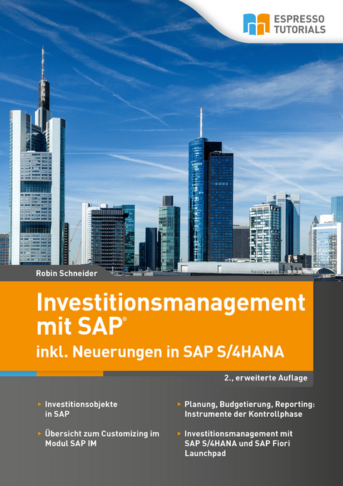 Investitionsmanagement mit SAP inkl. Neuerungen in SAP S/4HANA - 2., erweiterte Auflage - Robin Schneider
