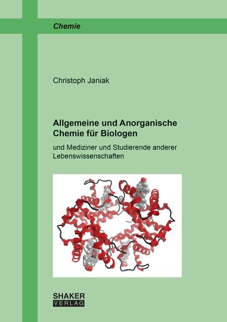 Allgemeine und Anorganische Chemie f&uuml;r Biologen - Christoph Janiak