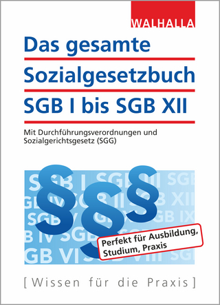 Das gesamte Sozialgesetzbuch SGB I bis SGB XII
