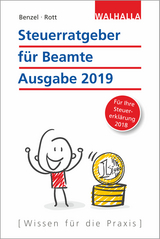 Steuerratgeber f&uuml;r Beamte - Ausgabe 2019 - Wolfgang Benzel, Dirk Rott
