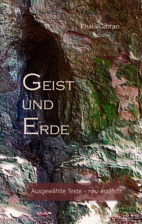 Geist und Erde - Khalil Gibran, Hans-Josef Fritschi