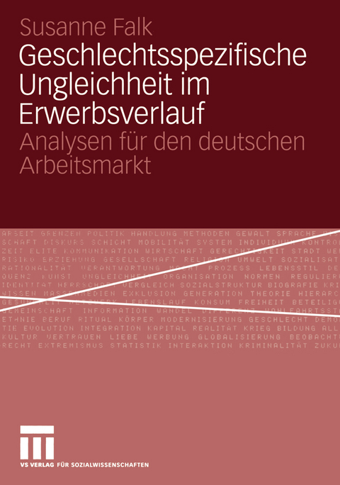 Geschlechtsspezifische Ungleichheit im Erwerbsverlauf - Susanne Falk