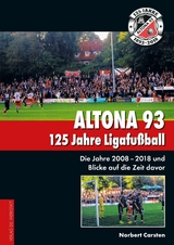 Altona 93. 125 Jahre Ligafu&szlig;ball - Norbert Carsten