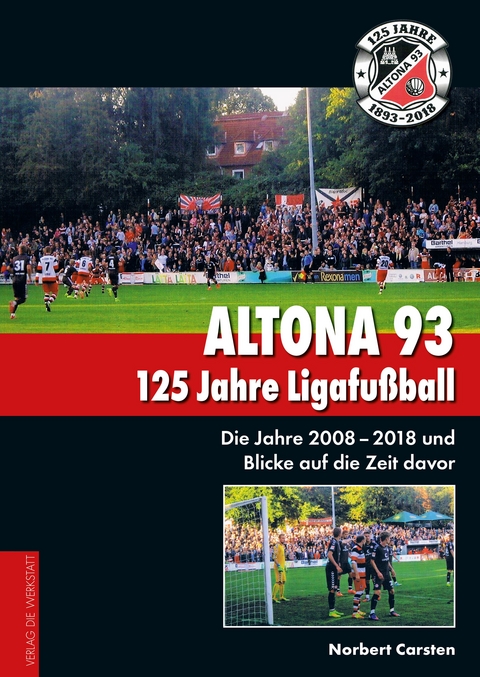 Altona 93. 125 Jahre Ligafu&szlig;ball - Norbert Carsten