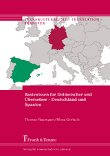 Basiswissen f&uuml;r Dolmetscher und &Uuml;bersetzer &ndash; Deutschland und Spanien - Thomas Baumgart, Mona Gerlach