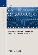 Soziale Netzwerke im Internet im Lichte des Vertragsrechts - Magdalena Mayer