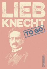 LIEBKNECHT to go - Hans-J&uuml;rgen Ammon
