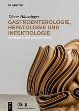 Gastroenterologie, Hepatologie und Infektiologie - Dieter H&auml;ussinger