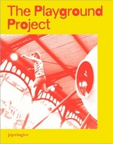 The Playground Project - Burkhalter, Gabriela; Burkhalter, Gabriela; Baumann, Daniel; de la Salle, Xavier; Romagny, Vincent; Roy, Sreejata