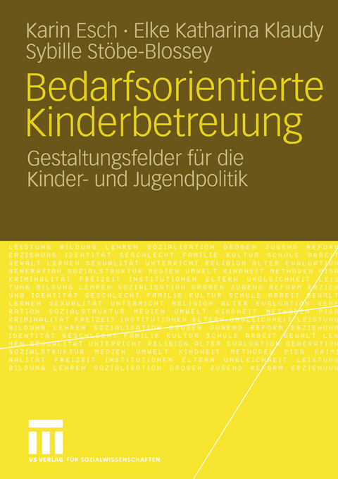 Bedarfsorientierte Kinderbetreuung - Karin Esch, Elke Katharina Klaudy, Sybille St&ouml;be-Blossey