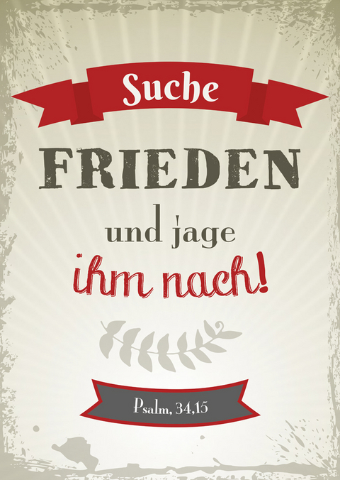 "Suche Frieden und jage ihm nach!"
